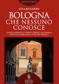Luca Baccolini - Bologna che nessuno conosce (2020)