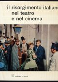 Giovanni Calendoli, Guido Cincotti - Il Risorgimento italiano nel teatro e nel cinema (1961) pdf
