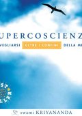 Swami Kriyananda  - Supercoscienza: 17 meditazioni guidate  (2020) MP3