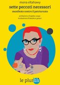 Mona Eltahawy - Sette peccati necessari: Manifesto contro il patriarcato (le sagge)  (2022)