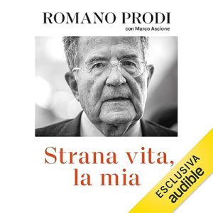 Romano Prodi – Strana vita, la mia (2023) (mp3 – 128 kbps)