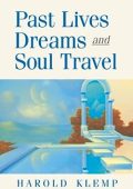 Harold Klemp  - VITE PASSATE, SOGNI E VIAGGI DELL'ANIMA - Past Lives, Dreams, and Soul Travel (2012) PDF