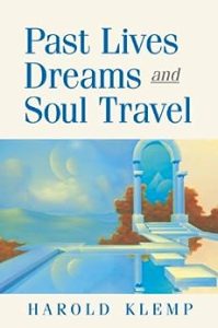 Harold Klemp  – VITE PASSATE, SOGNI E VIAGGI DELL’ANIMA – Past Lives, Dreams, and Soul Travel (2012) PDF