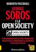 Roberto Pecchioli -  George Soros e la Open Society. Il governo dell'oligarchia finanziaria (2022)