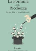 Lianka Trozzi - La formula della ricchezza svelata dalle 14 Leggi Universali (2017)