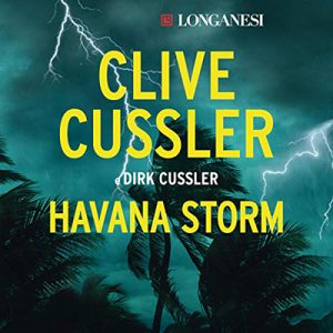 Clive Cussler – Havana Storm꞉ Le avventure di Dirk Pitt (2020) (mp3 – 128 kbps)