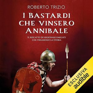 Roberto Trizio – I bastardi che vinsero Annibale (2023) (mp3 – 128 kbps)