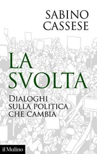 Sabino Cassese – La svolta (2019)