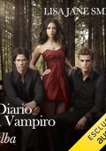 Lisa Jane Smith - Il diario del vampiro. L'alba (2023) (mp3 - 128 kbps)