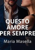 Maria Masella - Questo amore per sempre (2023) (mp3 - 128 kbps)
