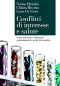 Nerina Dirindin, Chiara Rivoiro, Luca De Fiore - Conflitti di interesse e salute (2018)