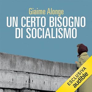 Giaime Alonge – Un certo bisogno di socialismo (2023) (mp3 – 128 kbps)