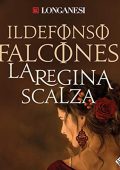 Ildefonso Falcones - La regina scalza (2019) (mp3 - 128 kbps)