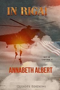 Annabeth Albert – Out of Uniform Vol. 5. In riga! (2023)