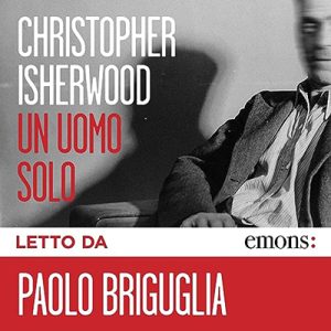 Christopher Isherwood – Un uomo solo (2023) (mp3 – 128 kbps)