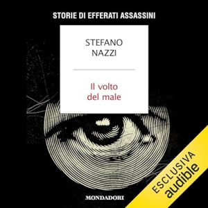 Stefano Nazzi – Il volto del male (2023) (mp3 – 128 kbps)