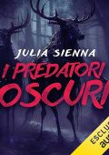 Julia Sienna - I predatori oscuri꞉ The Dark Hunt 1 (2023) (mp3 - 128 kbps)