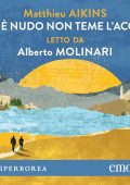 Matthieu Aikins - Chi è nudo non teme l'acqua (2023) (mp3 - 128 kbps)