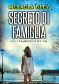 Mikaela Bley - Segreto di famiglia (2016)