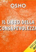 Osho - Il libro della consapevolezza - Parte quarta (2023) (mp3 - 128 kbps)