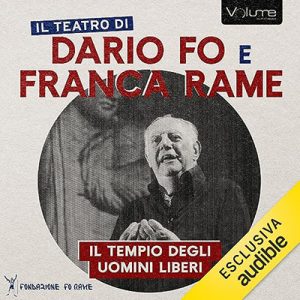 Dario Fo, Franca Rame – Il tempio degli uomini liberi (2023) (mp3 – 128 kbps)