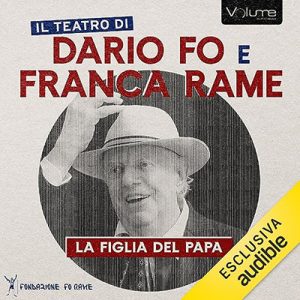 Dario Fo, Franca Rame – La figlia del Papa (2023) (mp3 – 128 kbps)