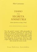 Aldo Carotenuto - Diario di una segreta simmetria. Sabina Spielrein tra Freud e Jung  (1999)