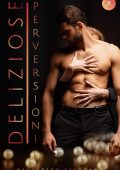 Raffaella Giordano - Deliziose perversioni: (Collana Darklove) (2020)
