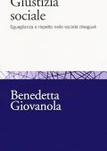 Benedetta Giovanola - Giustizia sociale (2018)