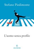 Stefano Piedimonte - L'uomo senza profilo (2018)