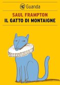 Saul Frampton - Il gatto di Montaigne (2012)