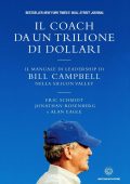 Eric Schmidt, Jonathan Rosenberg, Alan Eagle  - Il coach da un trilione di dollari (2020)