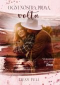 Desy Feli  - Ogni nostra prima volta (Vermont in Love Series Vol. 2) (2023)