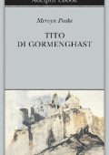 Mervyn Peake - Tito di Gormenghast (2013)