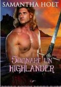 Samantha Holt - Cronache del Fuoco delle Highlands Vol. 2. Sognare un highlander (2023)