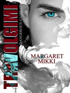 Margaret Mikki – Dangerous Game Vol. 2 – Travolgimi (2018)