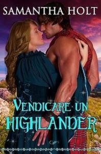 Samantha Holt – Cronache del Fuoco delle Highlands Vol. 3. Vendicare un Highlander (2023)