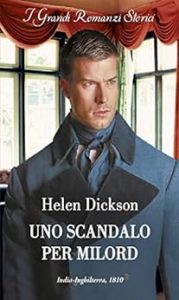 Helen Dickson – Gli amori a Cranford Vol. 1. Uno scandalo per milord (2023)