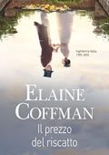 Elaine Coffman - Italian Chronicles Vol. 1. Il prezzo del riscatto (2023)