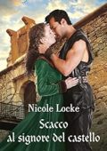 Nicole Locke - Lovers and Legends Vol. 10. Scacco al signore del castello (2023)