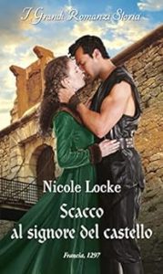 Nicole Locke – Lovers and Legends Vol. 10. Scacco al signore del castello (2023)