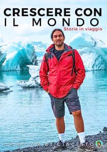 Cristian Di Giacinto – Crescere con il mondo: Storie in viaggio (2023)