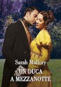 Sarah Mallory - Un duca a mezzanotte (2023)