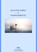 Paolo Dugini - Racconti onirici e d'amor sperduto (2023)