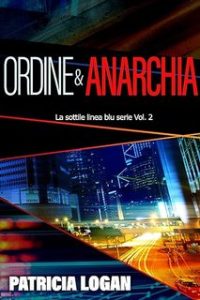 Patricia Logan – Ordine e Anarchia (La Sottile Linea Blu Vol. 2) (2023)