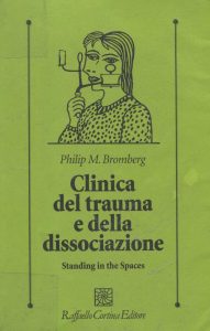 Phillip M. Bromberg – Clinica del Trauma e della Dissociazione (2007)