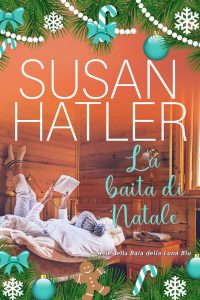 Susan Hatler – Baia della Luna Blu Vol. 5. La baita di Natale (2022)