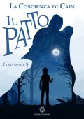 Constance S. - La Coscienza di Cain Vol. 1. Il Patto (2018)