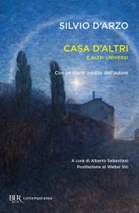 Silvio D’arzo – “Casa d’altri” e altri universi (2023)