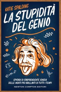 Katie Spalding – La stupidità del genio (2023)